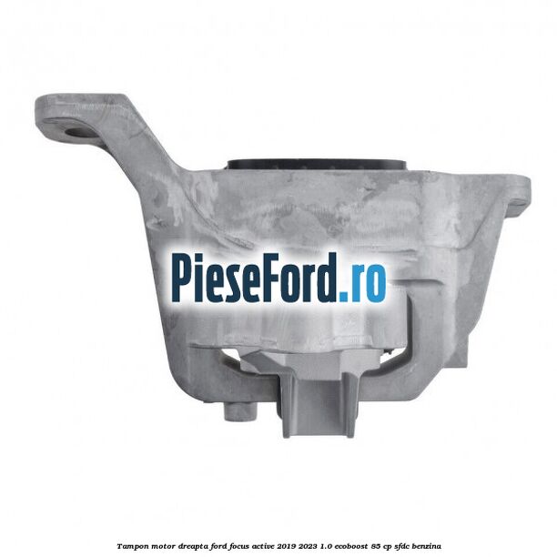 Tampon motor dreapta Ford Focus Active 2019-2023 1.0 EcoBoost 85 cp Tampon motor dreapta Ford Focus Active 2019-2023 1.0 EcoBoost 85 cp SFDC benzina