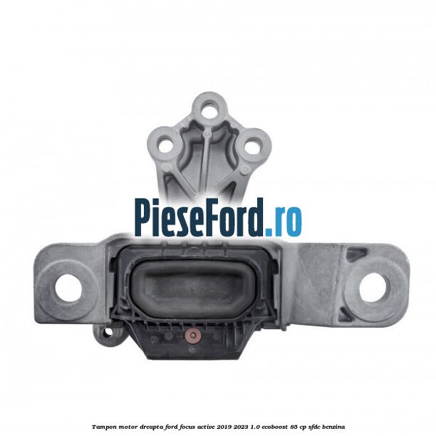 Tampon motor dreapta Ford Focus Active 2019-2023 1.0 EcoBoost 85 cp Tampon motor dreapta Ford Focus Active 2019-2023 1.0 EcoBoost 85 cp SFDC benzina