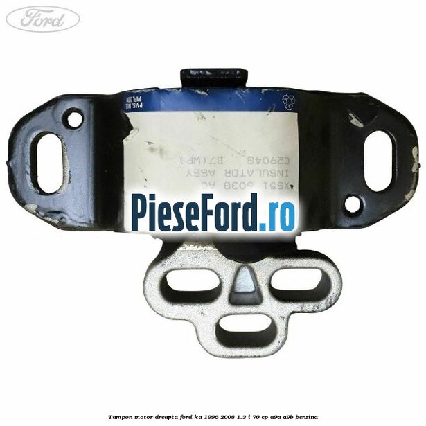 Tampon motor dreapta Ford Ka 1996-2008 1.3 i 70 cp A9A, A9B benzina