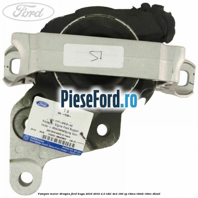 Tampon motor dreapta Ford Kuga 2016-2018 2.0 TDCi 4x4 180 cp T8MA, T8MB, T8MC diesel