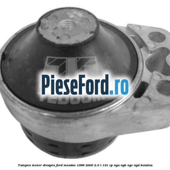 Tampon motor dreapta Ford Mondeo 1996-2000 2.0 i 131 cp NGA, NGB, NGC, NGD benzina