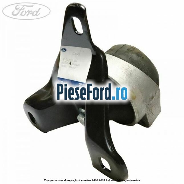 Tampon motor dreapta Ford Mondeo 2000-2007 1.8 SCi 130 cp CFBA benzina