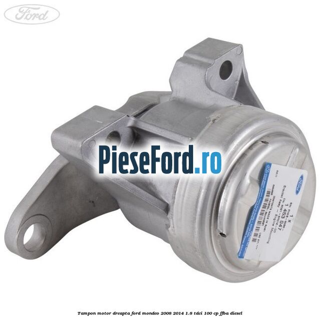 Tampon motor dreapta Ford Mondeo 2008-2014 1.8 TDCi 100 cp Tampon motor dreapta Ford Mondeo 2008-2014 1.8 TDCi 100 cp FFBA diesel
