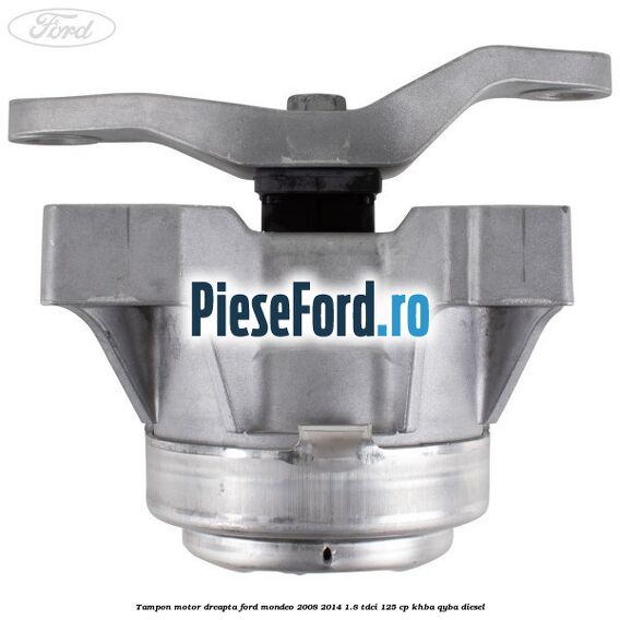 Tampon motor dreapta Ford Mondeo 2008-2014 1.8 TDCi 125 cp KHBA, QYBA diesel