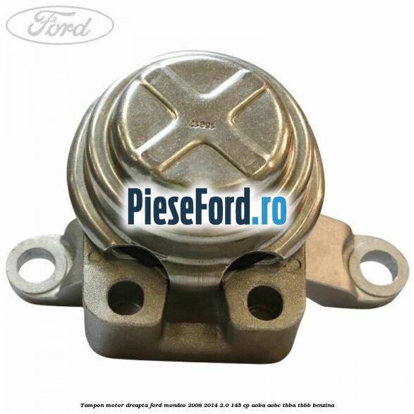 Tampon motor dreapta Ford Mondeo 2008-2014 2.0 145 cp AOBA, AOBC, TBBA, TBBB benzina