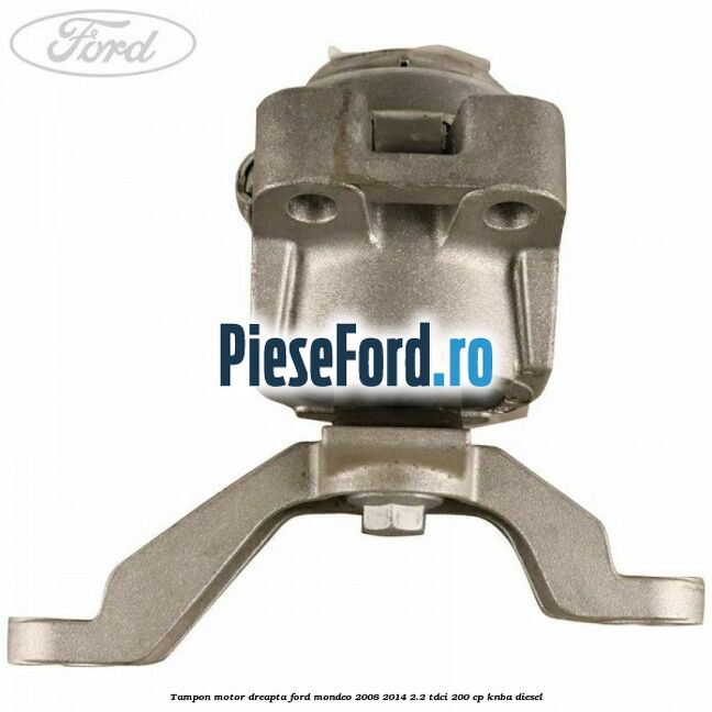 Tampon motor dreapta Ford Mondeo 2008-2014 2.2 TDCi 200 cp Tampon motor dreapta Ford Mondeo 2008-2014 2.2 TDCi 200 cp KNBA diesel