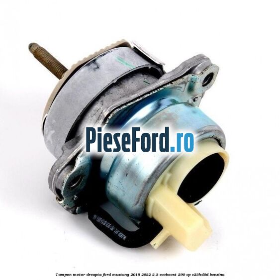Tampon motor dreapta Ford Mustang 2018-2022 2.3 EcoBoost 290 cp Tampon motor dreapta Ford Mustang 2018-2022 2.3 EcoBoost 290 cp C23HD0D benzina