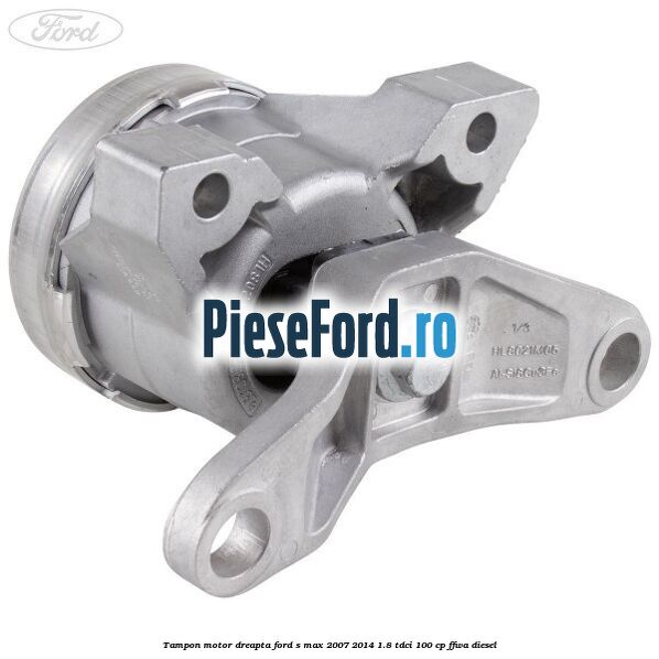 Tampon motor dreapta Ford S-Max 2007-2014 1.8 TDCi 100 cp FFWA diesel