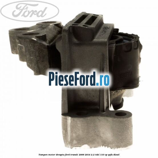 Tampon motor dreapta Ford Transit 2006-2014 2.2 TDCi 110 cp Tampon motor dreapta Ford Transit 2006-2014 2.2 TDCi 110 cp QVFA diesel