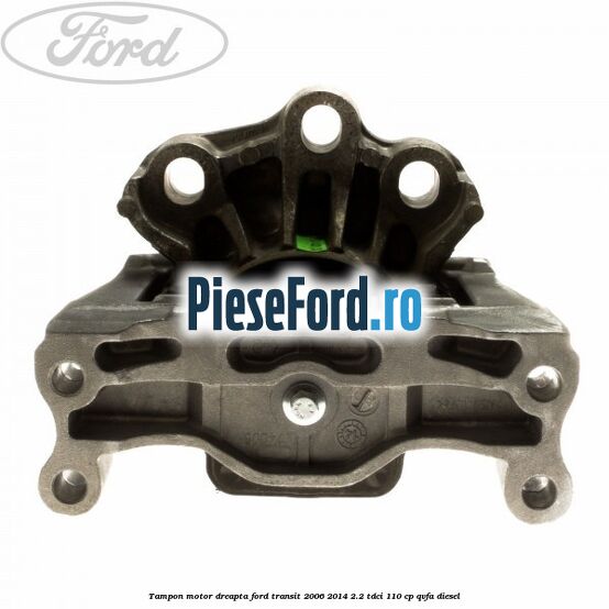 Tampon motor dreapta Ford Transit 2006-2014 2.2 TDCi 110 cp Tampon motor dreapta Ford Transit 2006-2014 2.2 TDCi 110 cp QVFA diesel