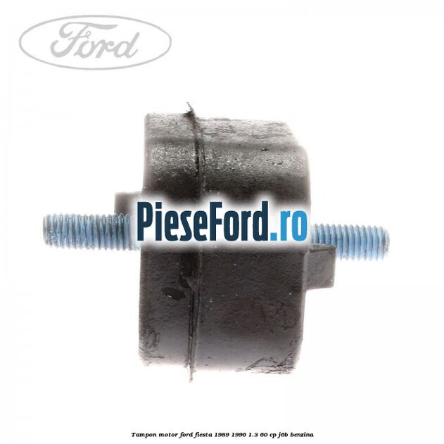 Tampon motor Ford Fiesta 1989-1996 1.3 60 cp J6B benzina