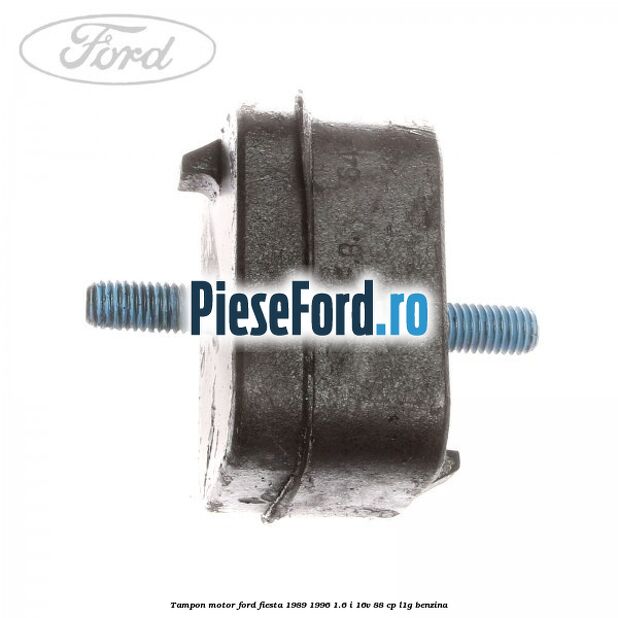 Tampon motor Ford Fiesta 1989-1996 1.6 i 16V 88 cp L1G benzina