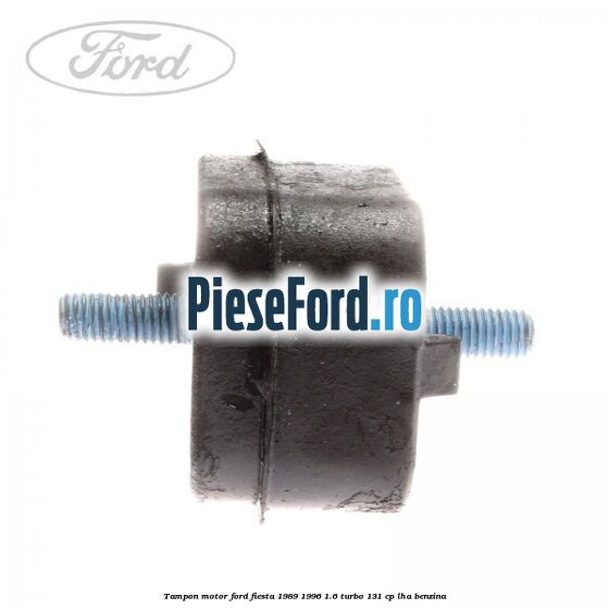 Tampon motor Ford Fiesta 1989-1996 1.6 Turbo 131 cp LHA benzina