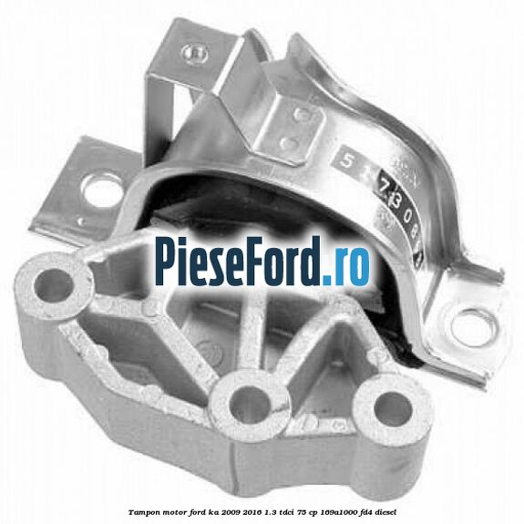 Tampon motor Ford Ka 2009-2016 1.3 TDCi 75 cp 169A1000, FD4 diesel