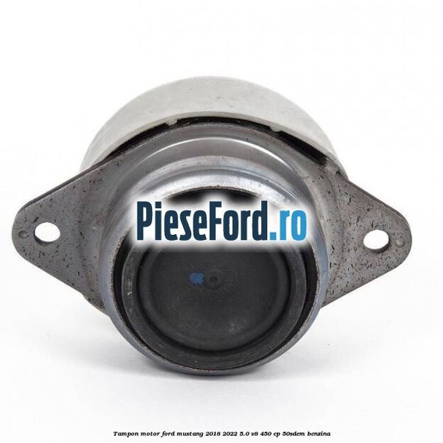 Tampon motor Ford Mustang 2018-2022 5.0 V8 450 cp 50SDEM benzina