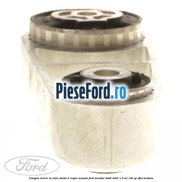 Tampon motor la cutie viteza 5 trepte manual Ford Mondeo 2000-2007 1.8 SCi 130 cp CFBA benzina