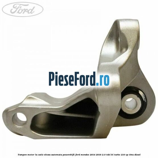 Tampon motor la cutie viteza automata Powershift Ford Mondeo 2014-2018 2.0 TDCi Bi-Turbo 210 cp T9CA diesel