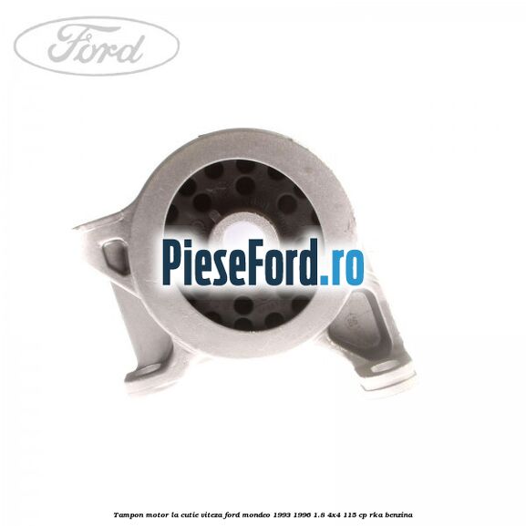 Tampon motor la cutie viteza Ford Mondeo 1993-1996 1.8 4x4 115 cp Tampon motor la cutie viteza Ford Mondeo 1993-1996 1.8 4x4 115 cp RKA benzina