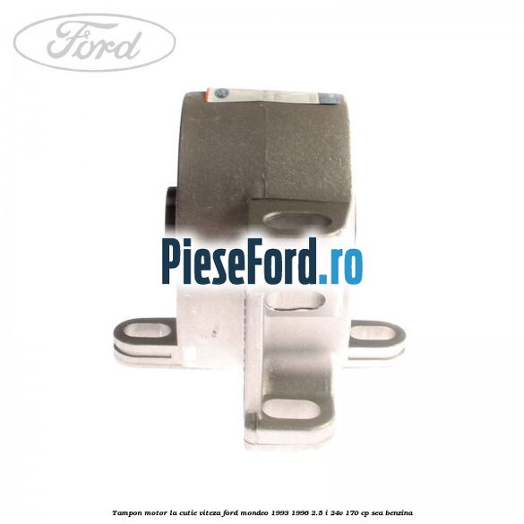 Tampon motor la cutie viteza Ford Mondeo 1993-1996 2.5 i 24V 170 cp SEA benzina