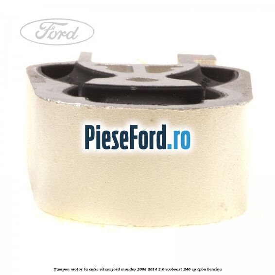 Tampon motor la cutie viteza Ford Mondeo 2008-2014 2.0 EcoBoost 240 cp TPBA benzina
