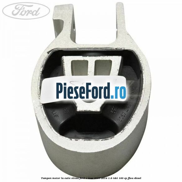Tampon motor la cutie viteza Ford S-Max 2007-2014 1.8 TDCi 100 cp Tampon motor la cutie viteza Ford S-Max 2007-2014 1.8 TDCi 100 cp FFWA diesel