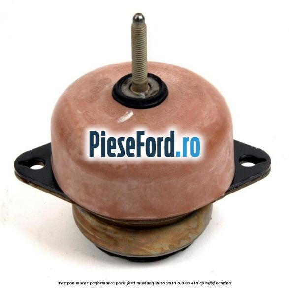 Tampon motor Performance Pack Ford Mustang 2015-2018 5.0 V8 418 cp MF8F benzina