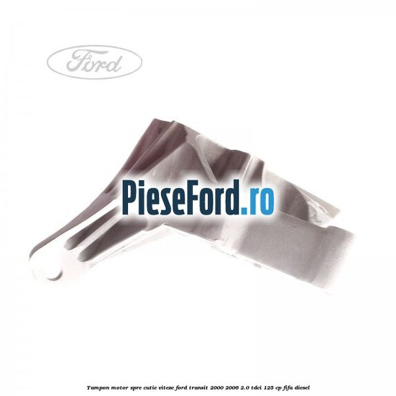 Tampon motor spre cutie viteze Ford Transit 2000-2006 2.0 TDCi 125 cp FIFA diesel