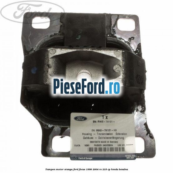 Tampon motor stanga Ford Focus 1998-2004 RS 215 cp HMDA benzina