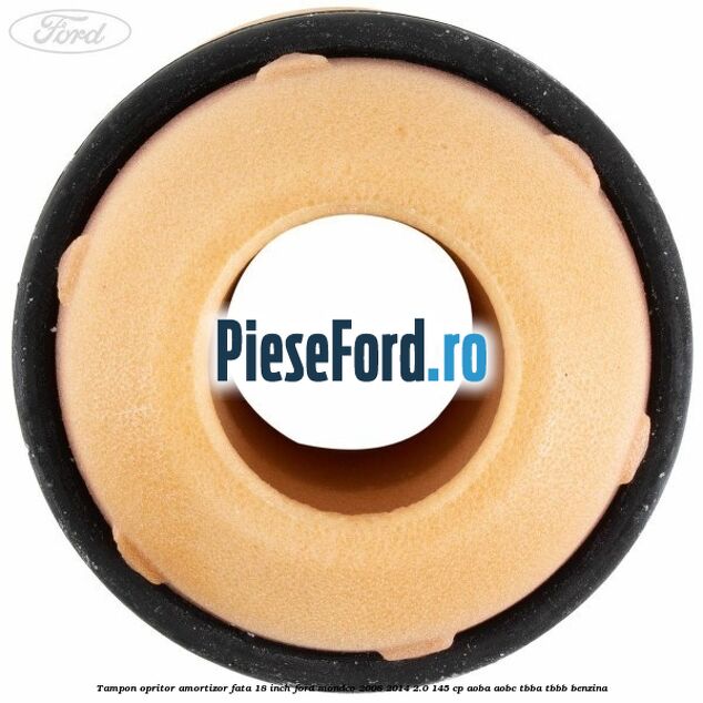 Tampon opritor amortizor fata 18 inch Ford Mondeo 2008-2014 2.0 145 cp AOBA, AOBC, TBBA, TBBB benzina