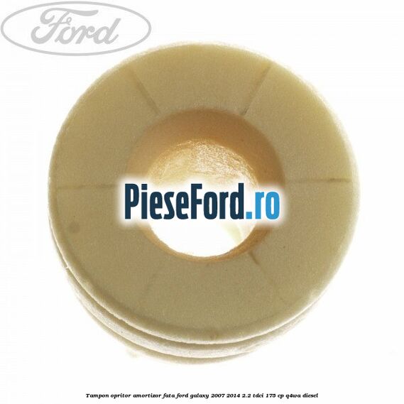 Tampon opritor amortizor fata Ford Galaxy 2007-2014 2.2 TDCi 175 cp Q4WA diesel