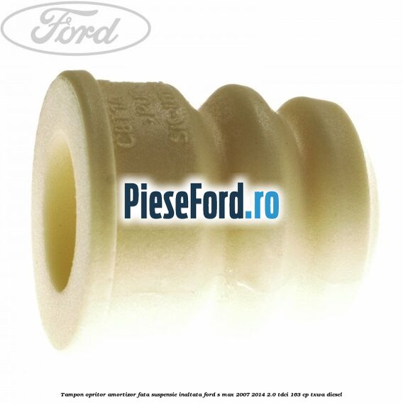 Tampon opritor amortizor fata suspensie inaltata Ford S-Max 2007-2014 2.0 TDCi 163 cp TXWA diesel