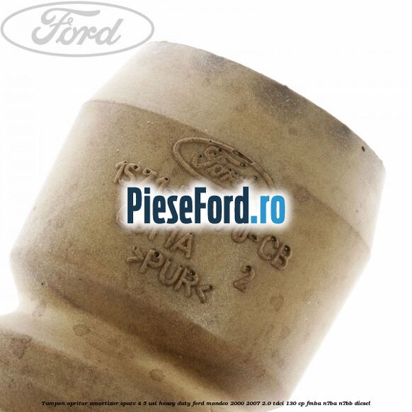 Tampon opritor amortizor spate 4/5 usi heavy duty Ford Mondeo 2000-2007 2.0 TDCi 130 cp FMBA, N7BA, N7BB diesel