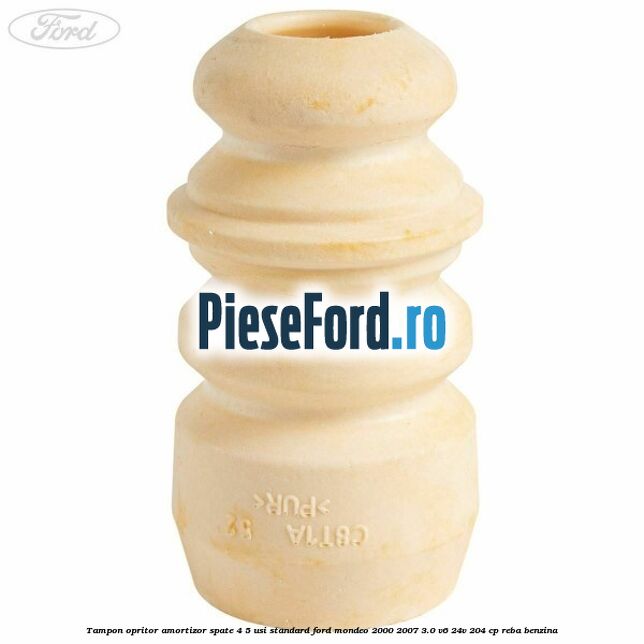 Tampon opritor amortizor spate 4/5 usi standard Ford Mondeo 2000-2007 3.0 V6 24V 204 cp REBA benzina