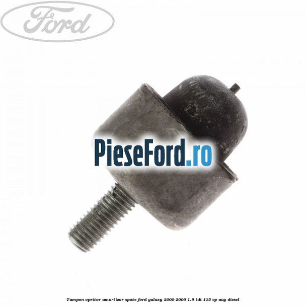Tampon opritor amortizor spate Ford Galaxy 2000-2006 1.9 TDI 115 cp AUY diesel