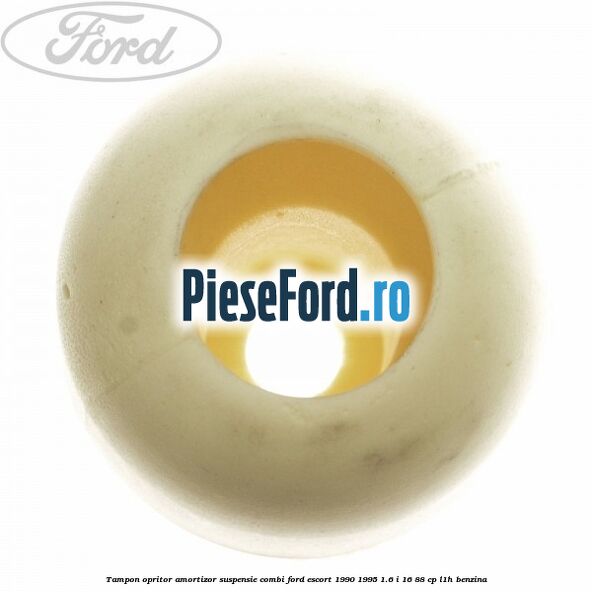 Tampon opritor amortizor suspensie combi Ford Escort 1990-1995 1.6 i 16 88 cp L1H benzina