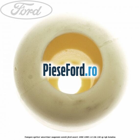 Tampon opritor amortizor suspensie combi Ford Escort 1990-1995 1.8 16V 130 cp RQB benzina