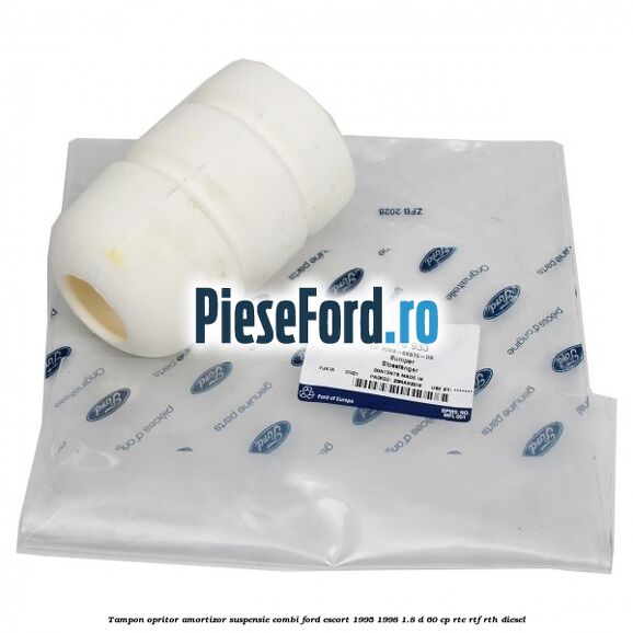 Tampon opritor amortizor suspensie combi Ford Escort 1995-1998 1.8 D 60 cp RTE, RTF, RTH diesel