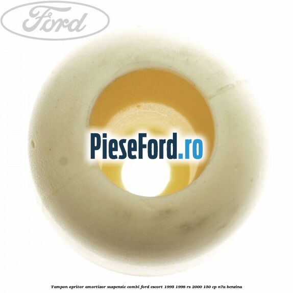 Tampon opritor amortizor suspensie combi Ford Escort 1995-1998 RS 2000 150 cp N7A benzina