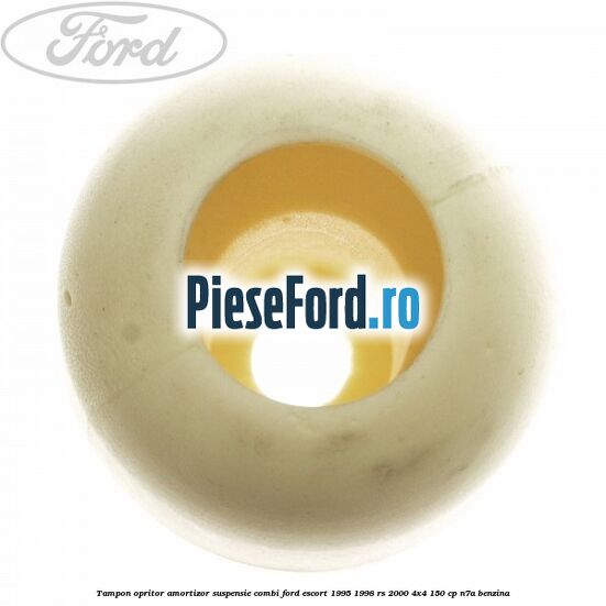 Tampon opritor amortizor suspensie combi Ford Escort 1995-1998 RS 2000 4x4 150 cp N7A benzina
