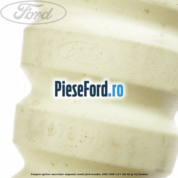Tampon opritor, amortizor suspensie combi Ford Mondeo 1993-1996 1.6 i 16V 88 cp L1J benzina