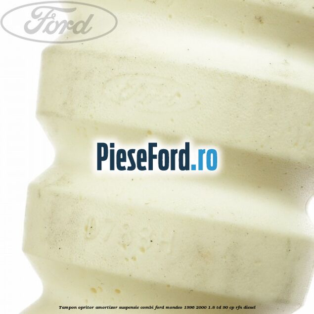 Tampon opritor, amortizor suspensie combi Ford Mondeo 1996-2000 1.8 TD 90 cp RFN diesel