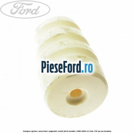 Tampon opritor, amortizor suspensie combi Ford Mondeo 1996-2000 2.5 24V 170 cp SEA benzina