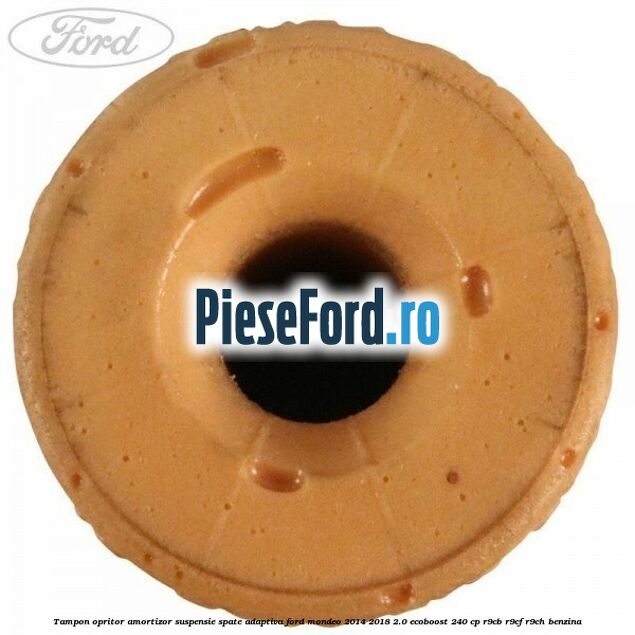 Tampon opritor, amortizor suspensie spate adaptiva Ford Mondeo 2014-2018 2.0 EcoBoost 240 cp R9CB, R9CF, R9CH benzina