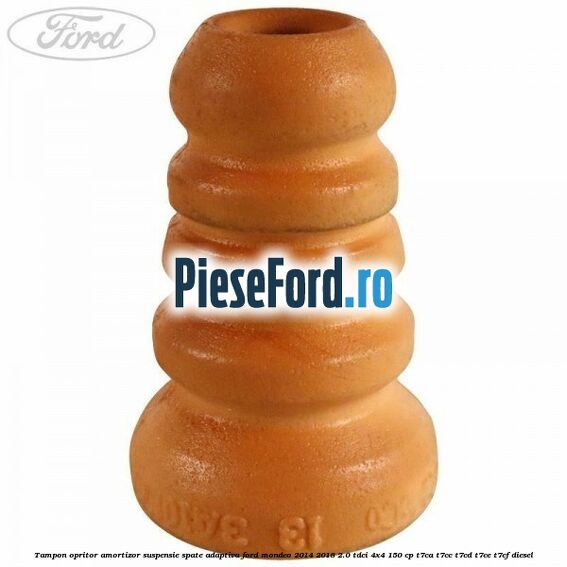 Tampon opritor, amortizor suspensie spate adaptiva Ford Mondeo 2014-2018 2.0 TDCi 4x4 150 cp T7CA, T7CC, T7CD, T7CE, T7CF diesel