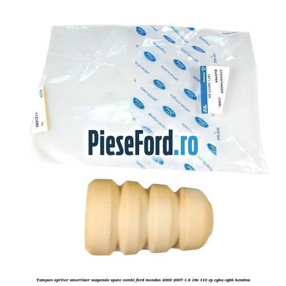 Tampon opritor amortizor suspensie spate combi Ford Mondeo 2000-2007 1.8 16V 110 cp CGBA, CGBB benzina