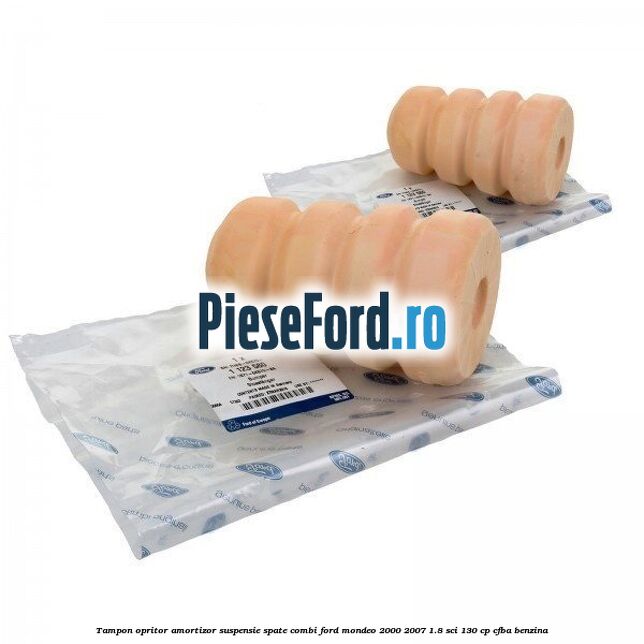 Tampon opritor amortizor suspensie spate combi Ford Mondeo 2000-2007 1.8 SCi 130 cp Tampon opritor amortizor suspensie spate combi Ford Mondeo 2000-2007 1.8 SCi 130 cp CFBA benzina