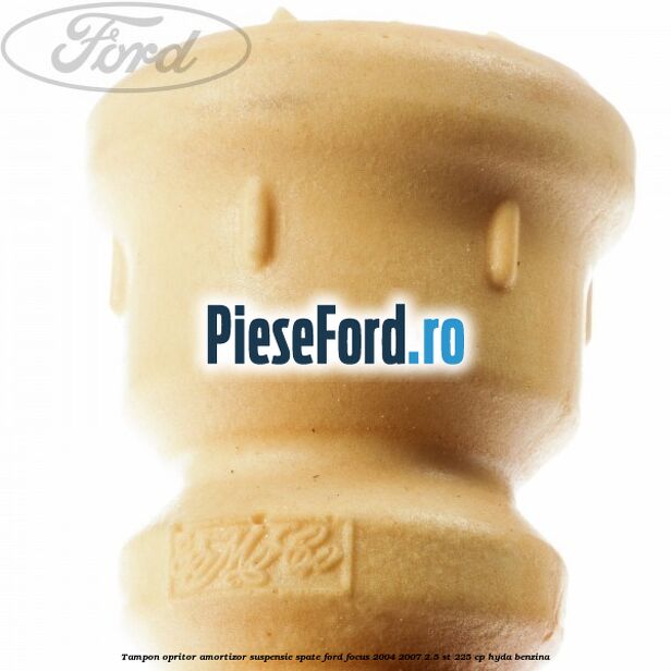 Tampon opritor amortizor suspensie spate Ford Focus 2004-2007 2.5 ST 225 cp HYDA benzina