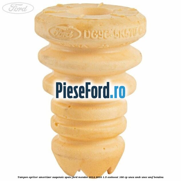 Tampon opritor amortizor suspensie spate Ford Mondeo 2014-2018 1.5 EcoBoost 160 cp UNCA, UNCB, UNCE, UNCF benzina