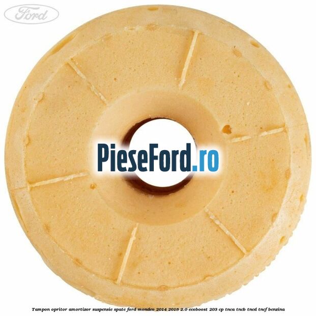 Tampon opritor amortizor suspensie spate Ford Mondeo 2014-2018 2.0 EcoBoost 203 cp TNCA, TNCB, TNCD, TNCF benzina