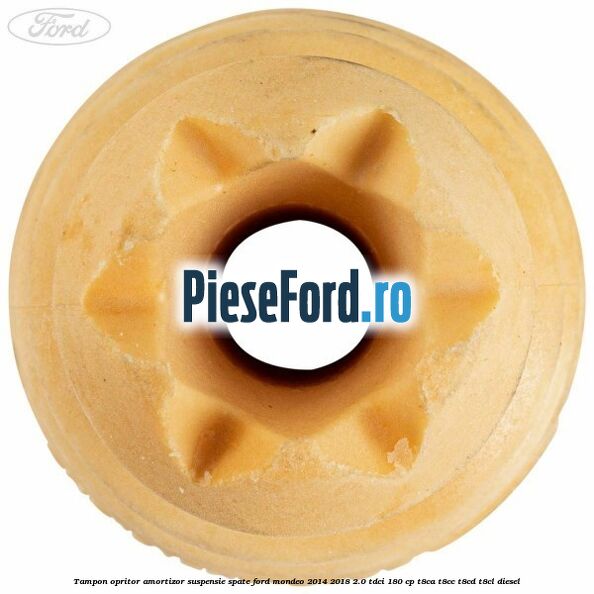 Tampon opritor amortizor suspensie spate Ford Mondeo 2014-2018 2.0 TDCi 180 cp T8CA, T8CC, T8CD, T8CL diesel